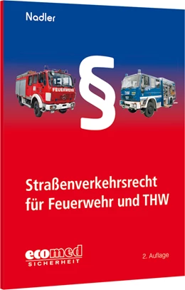 Abbildung von Nadler | Straßenverkehrsrecht für Feuerwehr und THW | 2. Auflage | 2023 | beck-shop.de