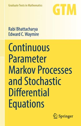 Abbildung von Bhattacharya / Waymire | Continuous Parameter Markov Processes and Stochastic Differential Equations | 1. Auflage | 2023 | beck-shop.de