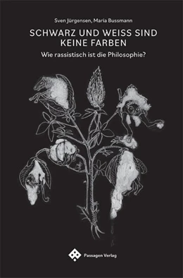 Abbildung von Jürgensen / Bussmann | Schwarz und Weiß sind keine Farben | 1. Auflage | 2023 | beck-shop.de