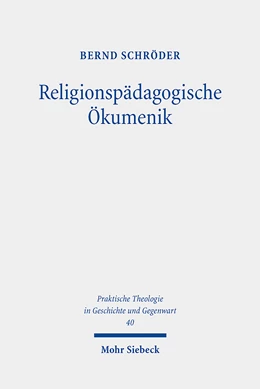 Abbildung von Schröder | Religionspädagogische Ökumenik | 1. Auflage | 2023 | 40 | beck-shop.de