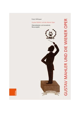 Abbildung von Willnauer | Gustav Mahler und die Wiener Oper | 1. Auflage | 2023 | beck-shop.de