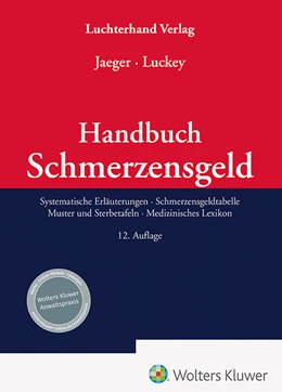 Abbildung von Jaeger / Luckey | Handbuch Schmerzensgeld | 12. Auflage | 2024 | beck-shop.de