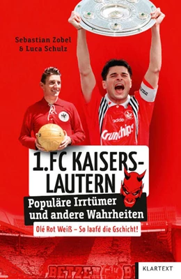Abbildung von Zobel / Schulz | 1. FC Kaiserslautern | 1. Auflage | 2023 | beck-shop.de