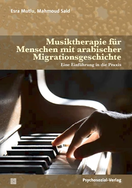 Abbildung von Mutlu / Said | Musiktherapie für Menschen mit arabischer Migrationsgeschichte | 1. Auflage | 2023 | beck-shop.de
