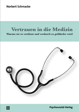 Abbildung von Schmacke | Vertrauen in die Medizin | 1. Auflage | 2023 | beck-shop.de