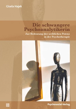 Abbildung von Hajek | Die schwangere Psychoanalytikerin | 1. Auflage | 2023 | beck-shop.de