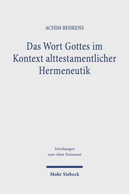 Abbildung von Behrens | Das Wort Gottes im Kontext alttestamentlicher Hermeneutik | 1. Auflage | 2023 | 166 | beck-shop.de