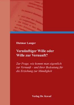 Abbildung von Langer | Vernünftiger Wille oder Wille zur Vernunft? | 1. Auflage | 2023 | 21 | beck-shop.de