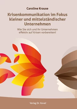 Abbildung von Krause | Krisenkommunikation im Fokus kleiner und mittelständischer Unternehmen | 1. Auflage | 2023 | 224 | beck-shop.de