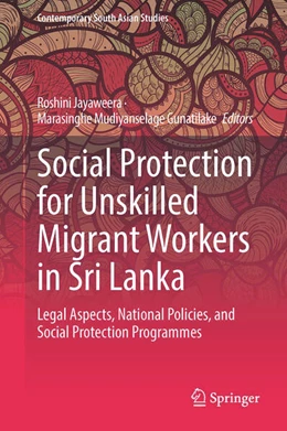 Abbildung von Jayaweera / Gunatilake | Social Protection for Unskilled Migrant Workers in Sri Lanka | 1. Auflage | 2023 | beck-shop.de
