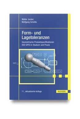 Abbildung von Jorden / Schütte | Form- und Lagetoleranzen | 11. Auflage | 2024 | beck-shop.de