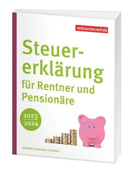 Abbildung von Waldau-Cheema / Verbraucherzentrale NRW | Steuererklärung für Rentner und Pensionäre 2023/2024 | 1. Auflage | 2024 | beck-shop.de