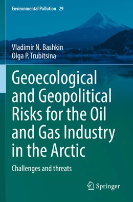 Abbildung von Bashkin | Geoecological and Geopolitical Risks for the Oil and Gas Industry in the Arctic | 1. Auflage | 2023 | 29 | beck-shop.de