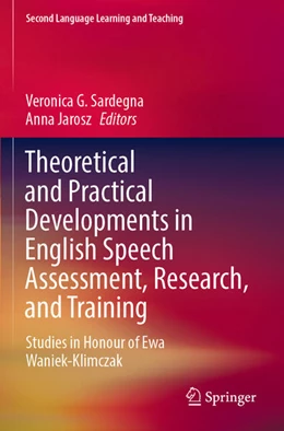 Abbildung von Sardegna / Jarosz | Theoretical and Practical Developments in English Speech Assessment, Research, and Training | 1. Auflage | 2023 | beck-shop.de
