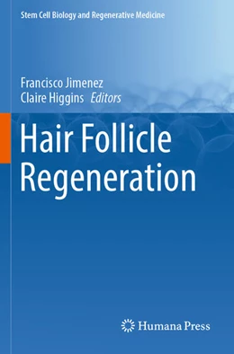 Abbildung von Jimenez / Higgins | Hair Follicle Regeneration | 1. Auflage | 2023 | 72 | beck-shop.de