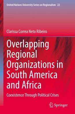 Abbildung von Ribeiro | Overlapping Regional Organizations in South America and Africa | 1. Auflage | 2023 | 22 | beck-shop.de