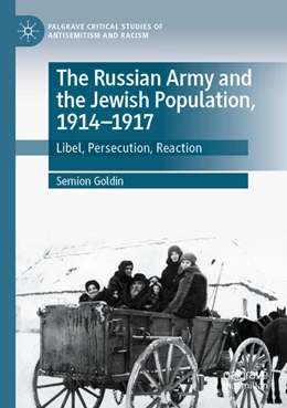 Abbildung von Goldin | The Russian Army and the Jewish Population, 1914–1917 | 1. Auflage | 2023 | beck-shop.de