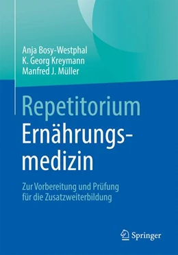 Abbildung von Bosy-Westphal / Kreymann | Repetitorium Ernährungsmedizin | 1. Auflage | 2024 | beck-shop.de