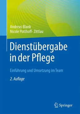 Abbildung von Blank / Potthoff-Zittlau | Dienstübergabe in der Pflege | 2. Auflage | 2023 | beck-shop.de