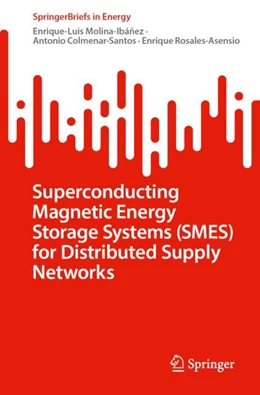 Abbildung von Molina-Ibáñez / Colmenar-Santos | Superconducting Magnetic Energy Storage Systems (SMES) for Distributed Supply Networks | 1. Auflage | 2023 | beck-shop.de