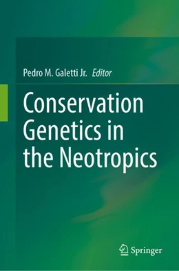 Abbildung von Galetti Jr. | Conservation Genetics in the Neotropics | 1. Auflage | 2023 | beck-shop.de