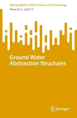 Abbildung von A.S. / V.S. | Ground Water Abstraction Structures | 1. Auflage | 2023 | beck-shop.de
