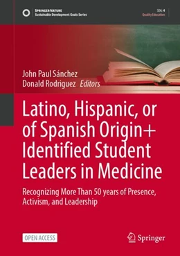 Abbildung von Sánchez / Rodriguez | Latino, Hispanic, or of Spanish Origin+ Identified Student Leaders in Medicine | 1. Auflage | 2023 | beck-shop.de