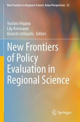 Abbildung von Higano / Kiminami | New Frontiers of Policy Evaluation in Regional Science | 1. Auflage | 2023 | 52 | beck-shop.de