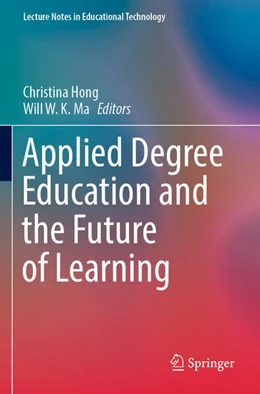 Abbildung von Hong / Ma | Applied Degree Education and the Future of Learning | 1. Auflage | 2023 | beck-shop.de