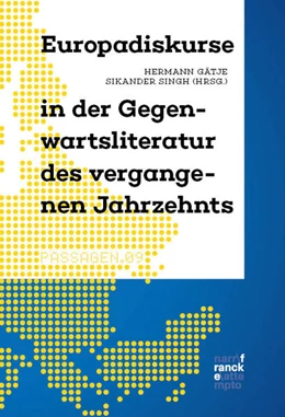 Abbildung von Gätje / Singh | Europadiskurse in der Gegenwartsliteratur des vergangenen Jahrzehnts | 1. Auflage | 2024 | 9 | beck-shop.de