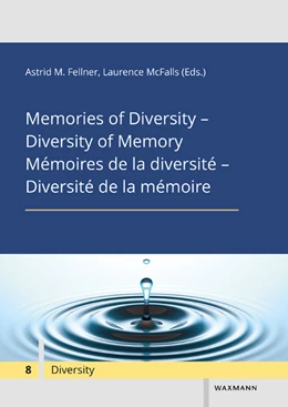 Abbildung von Fellner / McFalls | Memories of Diversity – Diversity of MemoryMémoires de la diversité – Diversité de la mémoire | 1. Auflage | 2023 | 8 | beck-shop.de