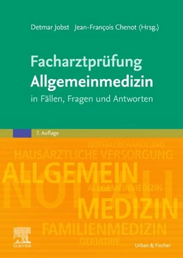 Abbildung von Jobst / Chenot (Hrsg.) | Facharztprüfung Allgemeinmedizin | 7. Auflage | 2023 | beck-shop.de
