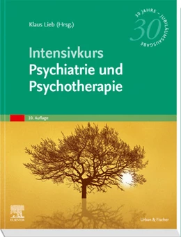 Abbildung von Lieb (Hrsg.) | Intensivkurs Psychiatrie und Psychotherapie | 10. Auflage | 2023 | beck-shop.de