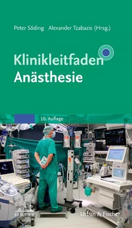 Abbildung von Söding / Tzabazis (Hrsg.) | Klinikleitfaden Anästhesie | 10. Auflage | 2023 | beck-shop.de