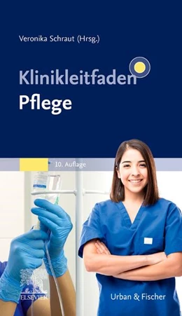 Abbildung von Schraut (Hrsg.) | Klinikleitfaden Pflege | 10. Auflage | 2023 | beck-shop.de