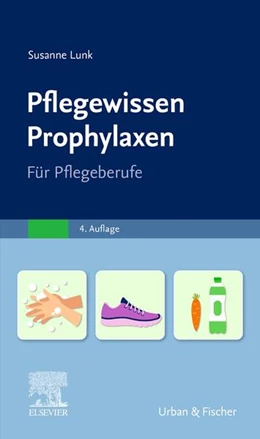 Abbildung von Lunk | Pflegewissen Prophylaxen | 4. Auflage | 2023 | beck-shop.de