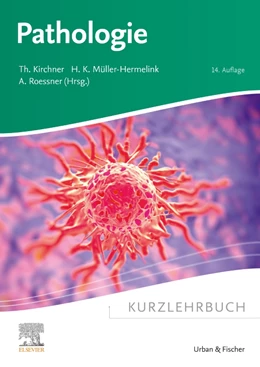Abbildung von Kirchner / Müller-Hermelink | Kurzlehrbuch Pathologie | 14. Auflage | 2023 | beck-shop.de