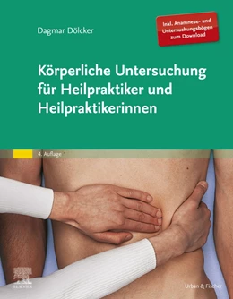 Abbildung von Dölcker | Körperliche Untersuchung für Heilpraktiker und Heilpraktikerinnen | 4. Auflage | 2023 | beck-shop.de