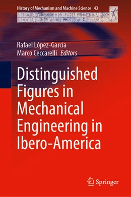 Abbildung von López-García / Ceccarelli | Distinguished Figures in Mechanical Engineering in Spain and Ibero-America | 1. Auflage | 2023 | beck-shop.de