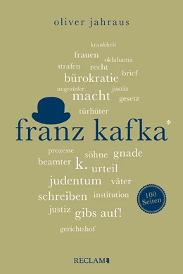 Abbildung von Jahraus | Franz Kafka | Wissenswertes über Leben und Werk des großen Literaten | Reclam 100 Seiten | 1. Auflage | 2023 | beck-shop.de