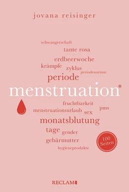 Abbildung von Reisinger | Menstruation | Wissenswertes und Unterhaltsames über den weiblichen Zyklus | Reclam 100 Seiten | 1. Auflage | 2023 | beck-shop.de