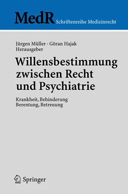 Abbildung von Müller / Hajak | Willensbestimmung zwischen Recht und Psychiatrie | 1. Auflage | 2005 | beck-shop.de