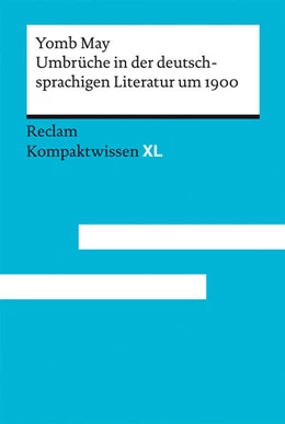 Abbildung von May | Umbrüche in der deutschsprachigen Literatur um 1900 | 1. Auflage | 2023 | beck-shop.de