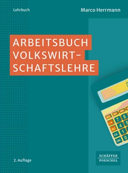 Abbildung von Herrmann / John | Arbeitsbuch Volkswirtschaftslehre | 2. Auflage | 2023 | beck-shop.de