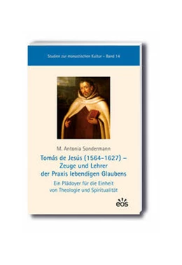 Abbildung von Sondermann | Tomás de Jesús (1564-1627) - Zeuge und Lehrer der Praxis lebendigen Glaubens | 1. Auflage | 2023 | beck-shop.de