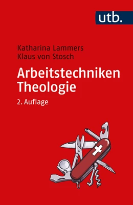 Abbildung von Lammers / Stosch | Arbeitstechniken Theologie | 2. Auflage | 2023 | beck-shop.de
