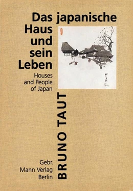 Abbildung von Taut / Speidel | Das japanische Haus und sein Leben | 1. Auflage | 2005 | beck-shop.de