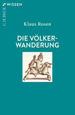 Abbildung von Rosen, Klaus | Die Völkerwanderung | 6. Auflage | 2023 | 2180 | beck-shop.de