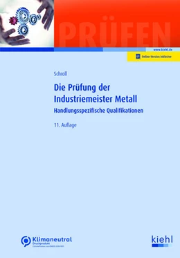 Abbildung von Schroll | Die Prüfung der Industriemeister Metall | 11. Auflage | 2023 | beck-shop.de