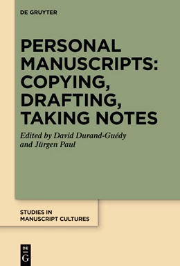 Abbildung von Durand-Guédy / Paul | Personal Manuscripts: Copying, Drafting, Taking Notes | 1. Auflage | 2023 | beck-shop.de